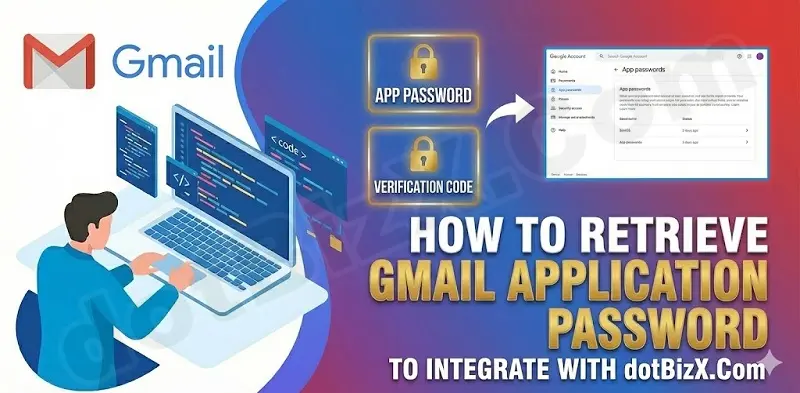 How to retrieve the Gmail account's application password to integrate it into dotBizX.Com?