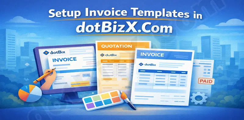 Setup Invoice Templates in dotBizX.Com